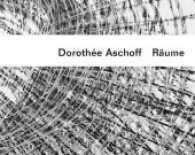 Dorothée Aschoff - Räume （2016. 84 S. Abbildungen. 23 x 29 cm）