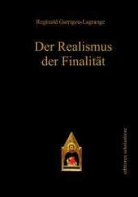 Der Realismus der Finalität : Aus dem Französischen übersetzt von Joachim Volkmann (Editiones Scholasticae .) （2021. 288 S. 210 mm）