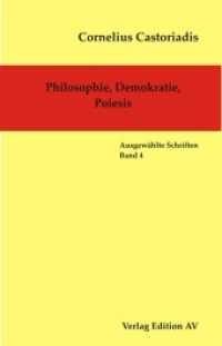Philosophie, Demokratie, Poiesis : Ausgewählte Schriften, Band 4 (Cornelius Castoriadis - Ausgewählte Schriften 4) （2011. 395 S. 21 cm）