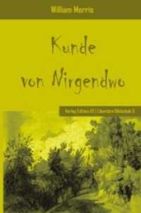 Die Kunde von Nirgendwo : Roman (Libertäre Bibliothek 6) （1. Aufl. 2013. 192 S. 21 cm）