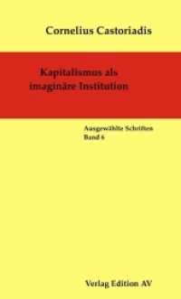 Kapitalismus als imaginäre Institution : Ausgewählte Schriften - Band 6 (Cornelius Castoriadis - Ausgewählte Schriften 6) （1. Aufl. 2014. 360 S. 21 cm）