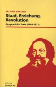 Staat, Erziehung, Revolution : Ausgewählte Texte. 1869-1871 （1. Aufl. 2015. 497 S. 21 cm）
