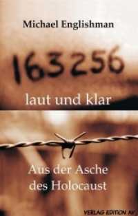 163256: laut und klar : Aus der Asche des Holocaust （2017. 150 S. 21 cm）