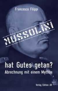 Mussolini hat Gutes getan? : Abrechnung mit einem Mythos （2022. 172 S. 21 cm）