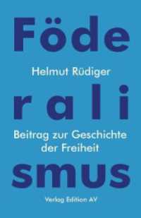 Föderalismus : Beitrag zur Geschichte der Freiheit （2023. 561 S. 21 cm）