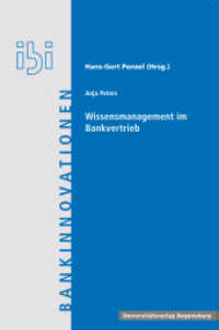 Wissensmanagement im Bankvertrieb : Diss. (Bankinnovationen Bd.28) （2011. XVIII, 298 S. m. 85 Abb., 12 Tab.）