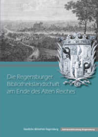 Die Regensburger Bibliothekslandschaft Am Ende Des Alten Reiches (Kataloge Und Schriften Der Staatlichen Bibliothek Regensburg)