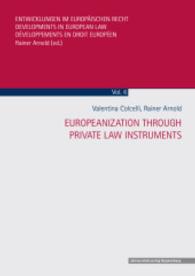 Europeanization through Private Law Instruments (Entwicklung im Europäischen Recht Bd.6) （270 p. 240 mm）
