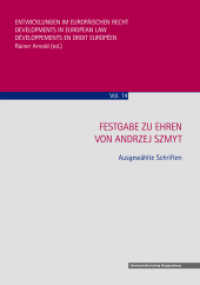 Festgabe zu Ehren von Andrzej Szmyt : Ausgewählte Schriften (Entwicklung im Europäischen Recht .14) （2016. 234 S. 1 schw.-w. Abb. 240 mm）