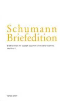 Schumann-Briefedition / Schumann-Briefedition II.2, 2 Teile : Briefwechsel Robert und Clara Schumanns mit Joseph Joachim und seiner Familie (Schumann-Briefedition BD II.2) （1., Aufl. 2020. 1651 S. 21 cm）