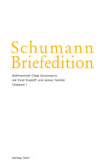 Schumann-Briefedition. BD II.11 Schumann-Briefedition / Schumann-Briefedition II.11, 2 Teile : Briefwechsel Clara Schumanns mit Ernst Rudorff und seiner Familie （2023. 1084 S. 21 cm）