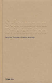 Schumann-Briefedition / Schumann-Briefedition III.2 Tl.2 : Briefwechsel Robert und Clara Schumanns mit Leipziger Verlegern II: Friedrich Whistling (Schumann-Briefedition BD III.2) （1., Aufl. 2011. 502 S. 21 cm）