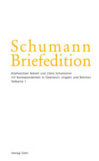 Schumann-Briefedition. BD II.27 Schumann-Briefedition / Schumann-Briefedition II.27, 2 Teile : Briefwechsel Robert und Clara Schumanns mit Korrespondenten in Österreich, Ungarn und Böhmen （2023. 1739 S. 21 cm）