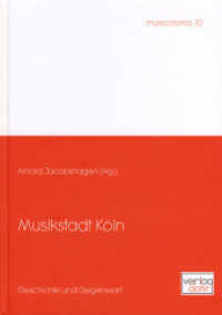 Musikstadt Köln : Geschichte und Gegenwart (musicolonia Bd.10) （1. Aufl. 2013. 304 S. 24,5 cm）