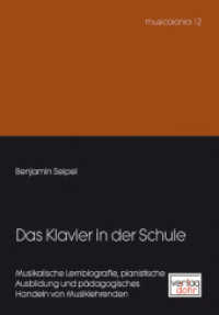 Das Klavier in der Schule : Musikalische Lernbiografie, pianistische Ausbildung und pädagogisches Handeln von Musiklehrenden (musicolonia Bd.12) （2013. 254 S. 245 mm）