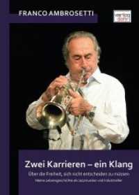 Zwei Karrieren - ein Klang : Über die Freiheit, sich nicht entscheiden zu müssen. Meine Lebensgeschichte als Jazzmusiker und Industrieller （2018. 192 S. Zahlreiche Abbildungen. 24.2 cm）