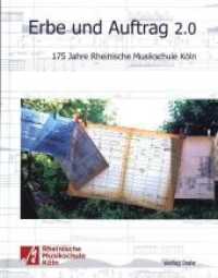 Erbe und Auftrag 2.0 : 175 Jahre Rheinische Musikschule Köln （2020. 287 S. zahlreiche Abbildungen, durchgängig in Farbe. 27 cm）
