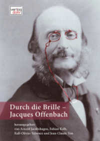 Durch die Brille : Jacques Offenbach: Einblicke und Perspektiven (Beiträge zur Offenbach-Forschung 5) （2023. 336 S. zahlreiche Notenbeispiele und Abbildungen in Farbe. 24.5）