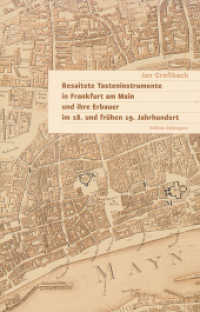 Besaitete Tasteninstrumente in Frankfurt am Main und ihre Erbauer im 18. und fr&uuml;hen 19. Jahrhundert （2024. 191 S. zahlreiche Abbildungen. 23 cm）