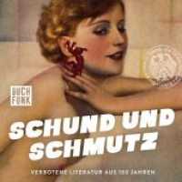 Schund und Schmutz, 2 Audio-CDs : Verbotene Literatur aus 100 Jahren. 150 Min.. Lesung （2022. 12.5 x 14 cm）