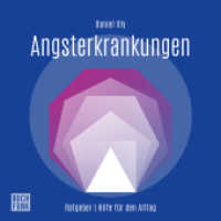 Ratgeber Angsterkrankungen, Audio-CD : Hilfe für den Alltag, Lesung. 300 Min. (Daniel-Illy-Ratgeber 4) （2022. 125 x 140 mm）