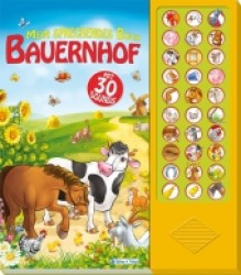 Mein sprechendes Buch - Bauernhof, m. Soundeffekten : Mit 30 Sounds （2011. 18 S. m. zahlr. bunten Bild. 30 cm）