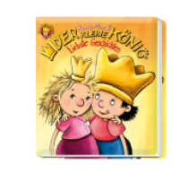 Der kleine König - Liebste Geschichten : Bilderbuch. (Der kleine König) （2012. 64 S. m. Illustr. 15 cm）
