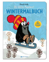 Der kleine Maulwurf, Wintermalbuch (Der kleine Maulwurf) （2013. 12 S. m. zahlr. Illustr. u. Stickern. 27 cm）