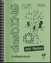 Das Ding mit Noten Bd.1 （2009. 454 S. Text m. Akkordsymb. u. Noten m. Akkordsymb. sowie Gitarre）