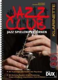 Jazz Club, Klarinette, m. 2 Audio-CDs （2014. 92 S. m. Noten. 30 cm）