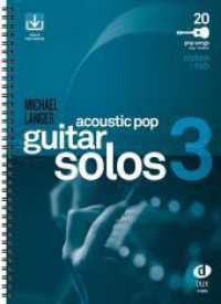 Acoustic Pop Guitar Solos, m. Audio-CD Bd.3 (Acoustic Pop Guitar Solos 3) （2015. 130 S. m. Noten u. Tabulatur. 30 cm）