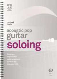 Acoustic Pop Guitar Soloing （2020. 152 S. 30 cm）
