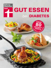 Gut essen bei Diabetes : Großer Ratgeberteil mit aktuellen Ernährungsempfehlungen (Gut essen - Ernährung & medizinischer Ratgeber)