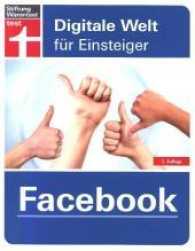 Facebook (Digitale Welt für Einsteiger)