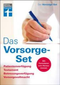 Das Vorsorge-Set : Patientenverfügung， Testament， Betreuungsverfügung，