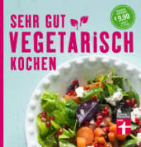 Sehr gut vegetarisch kochen : 100 leckere vegetarische Rezepte. Sonderausgabe （Auflage. 2017. 204 S. m. zahlr. Farbfotos. 175.00 mm）