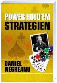 Power Hold'em Strategien : Wirkungsvolle neue Strategien, mit denen Sie bei Hold'em gewinnen! （4., unveränd. Aufl. 2012. 480 S. zahlr. schw.-w. Abb. 155 x 253 m）