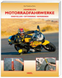 Handbuch Motorradfahrwerke : Einstellen - Optimieren - Reparieren