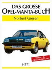 Das gro&szlig;e Opel-Manta-Buch (Gro&szlig;e Reihe) （Repr. d. Originalausg. 176 S. &uuml;ber 200 Abbildungen, ca. 247 x 340）