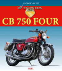 Honda CB 750 Four （2014. 96 S. ca. 96 Seiten, ca. 270 farbige Bilder, 241 x 269 mm, gebun）