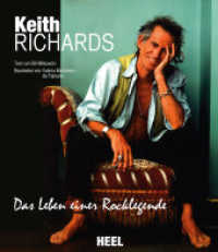 Keith Richards Rolling Stones : Das Leben einer Rocklegende （2014. 208 S. ca. 208 Seiten, zahlreiche Farbfotos, 193 x 225 mm,Flexic）