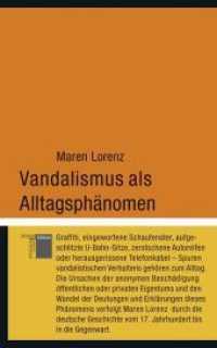 Vandalismus als Alltagsph&auml;nomen （2009. 158 S. 178 mm）