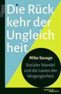 Die Rückkehr der Ungleichheit : Sozialer Wandel und die Lasten der Vergangenheit （2. Aufl. 2023. 464 S. 11 Tabellen, 39 Abb. 220 mm）