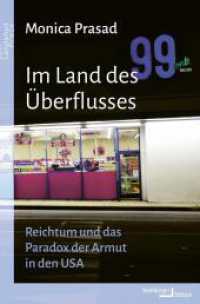 Im Land des Überflusses : Reichtum und das Paradox der Armut in den USA （2024. 408 S. 19 Abb. 221 mm）