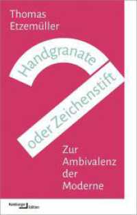 Handgranate oder Zeichenstift : Zur Ambivalenz der Moderne （2025. 160 S.）