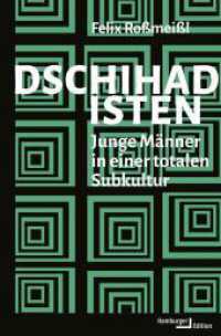Dschihadisten : Junge Männer in einer totalen Subkultur （2025. 320 S.）
