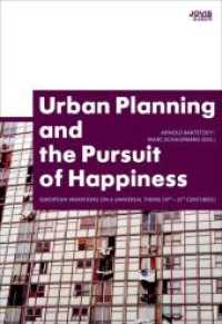 Urban Planning and the Pursuit of Happiness : European Variations on a Universal Theme (18th-21st centuries) (Jovis Diskurs) （2009. 224 S. w. 50 col. and 50 b&w figs. 240 mm）