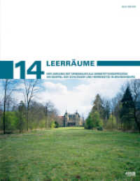 Leerräume : Der Umgang mit Denkmalen als Sinnstiftungsprozess am Beispiel der Schlösser und Herrensitze in Brandenburg (Stadtentwicklung und Denkmalpflege 14) （2009. 272 S. 300 s/w Abb. und einer CD-ROM. 220 mm）