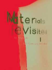 Materials Revisited : 10. Triennale für Form und Inhalte （2011. 192 S. 100 farb. Abb. 230 mm）