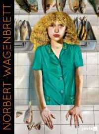 Norbert Wagenbrett : Menschenbildnisse 1982-2012 （2013. 192 S. 130 farb. Abb. 310 mm）
